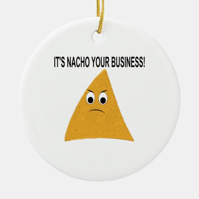 It's Nacho Your Business Ceramic Tree Decoration (Front)