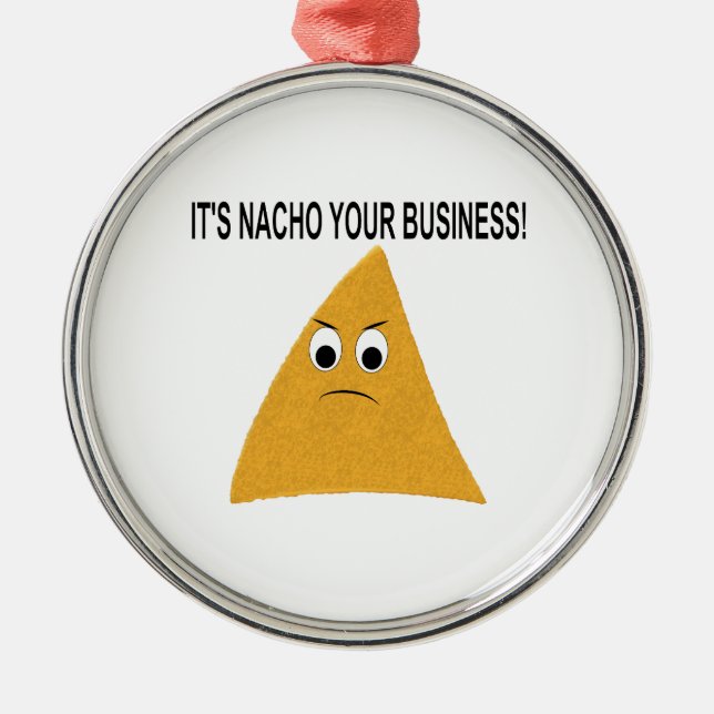 It's Nacho Your Business Metal Tree Decoration (Front)