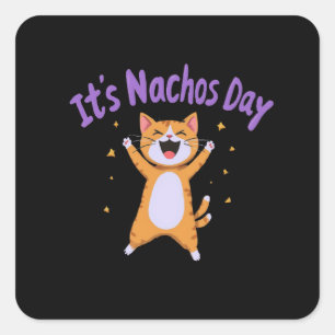 It's Nacho's Day Cute Cat Humour for Cat Lovers Square Sticker