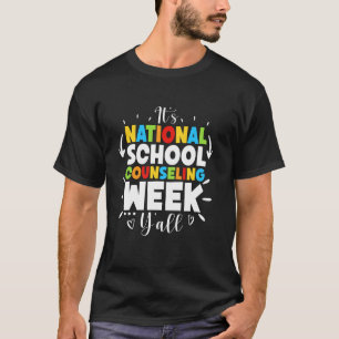 It's National School Counseling Week Y'all School  T-Shirt
