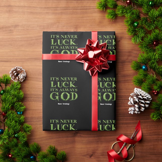 It's Never Luck, It's Always God Faith-Based  Wrapping Paper (Holiday Gift)