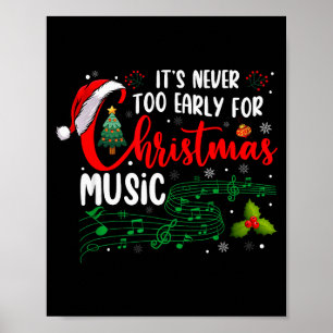It's Never Too Early For Christmas Music Lover San Poster