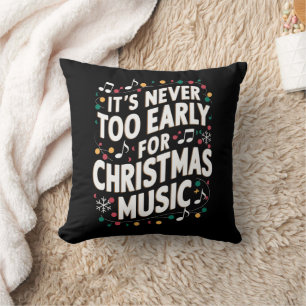 It's Never Too Early For Christmas Music Musician  Cushion