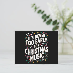 It's Never Too Early For Christmas Music Musician  Holiday Postcard