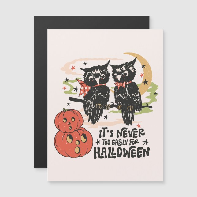 It's Never Too Early For Halloween (Front/Back)