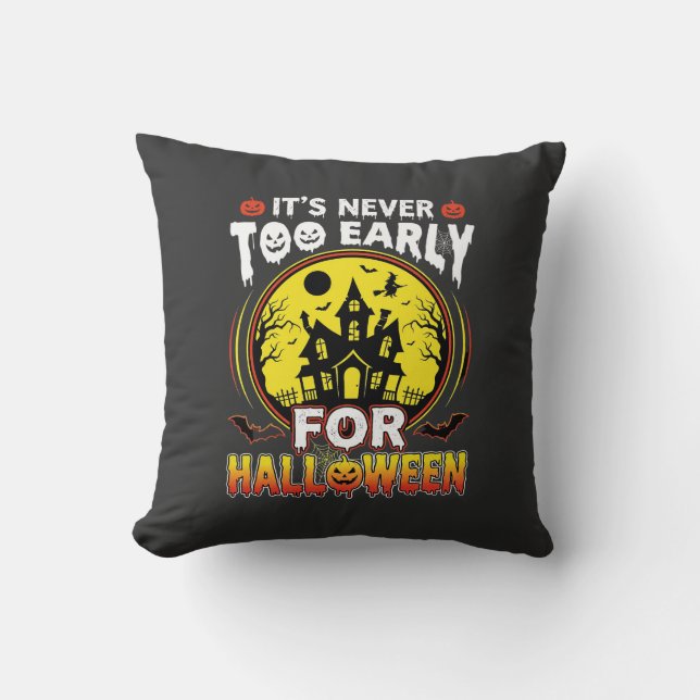 It's Never Too Early for Halloween Haunted House Cushion (Front)