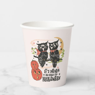 It's Never Too Early For Halloween Paper Cups