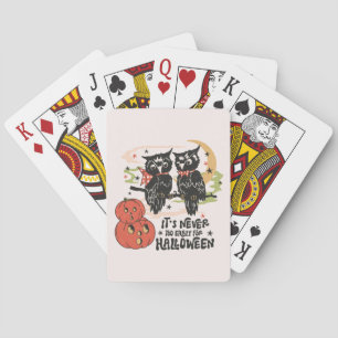 It's Never Too Early For Halloween Playing Cards
