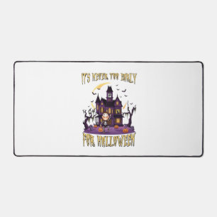 Its Never Too Early Halloween Haunted House Skelet Desk Mat