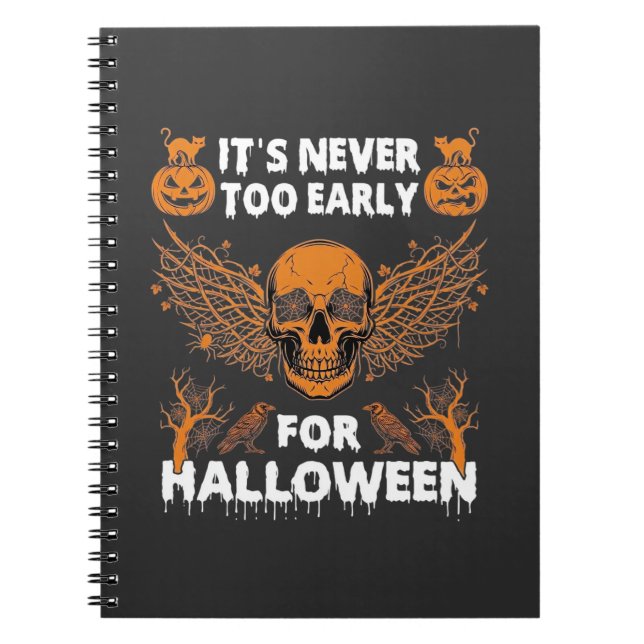 Its Never Too Early Halloween Skull Vine Wings_1 Notebook (Front)