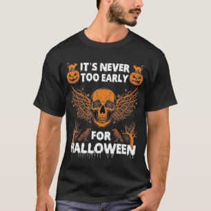 Its Never Too Early Halloween Skull Vine Wings_1 T-Shirt