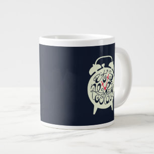 It's Never Too Late Large Coffee Mug