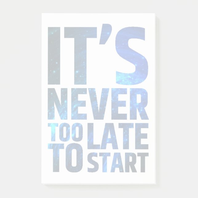 It's Never Too Late To Start Post-it Notes (Front)
