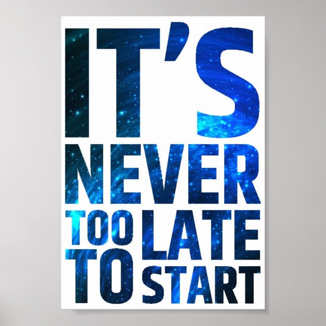 It's Never Too Late To Start Poster (Front)