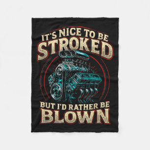 It's Nice To Be Stroked Funny Racing Mens Drag Rac Fleece Blanket