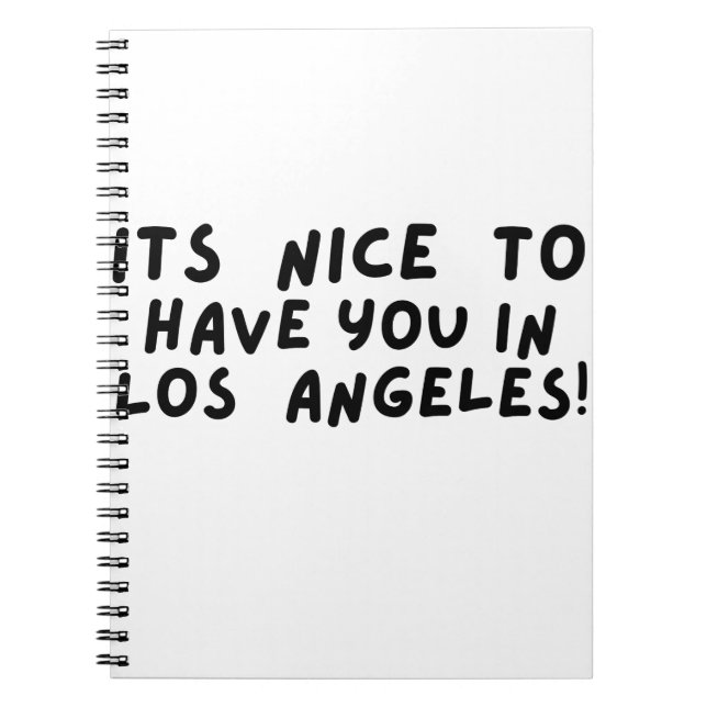 Its nice to have you in Los Angeles Notebook (Front)