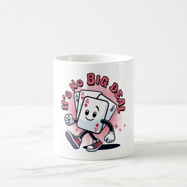 It's No Big Deal Coffee Mug (Center)