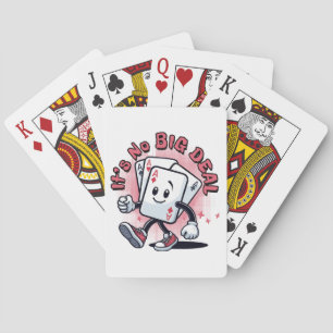 It's No Big Deal Playing Cards