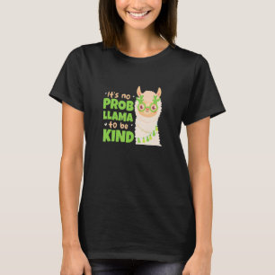 It's No Prob Llama Kind Kindness Anti Bullying T-Shirt