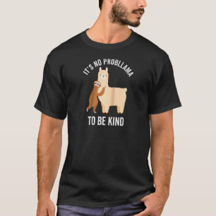 It's No Prob Llama To Be Kind Anti Bullying Sloth T-Shirt