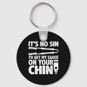 It's No Sin To Get My Sauce Funny Bbq Smoker Barbe Key Ring