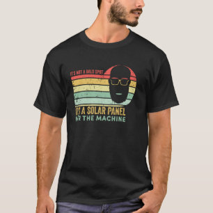 It's not a Bald Spot It's A Solar Panel Vintage Fu T-Shirt