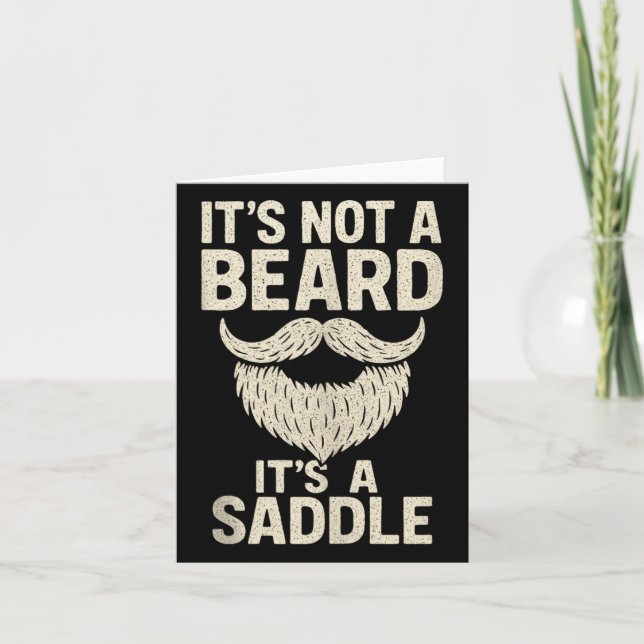 Its Not A Beard Its A Saddle - Funny Quote Tank To Card (Front)