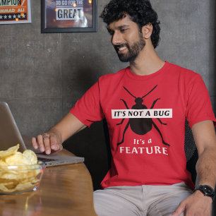It's Not a Bug It's a Feature Coder Programmer T-Shirt