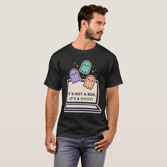 It's Not A Bug It's A Ghost — Funny Halloween Prog T-Shirt (Front Full)