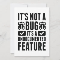 It's Not A Bug