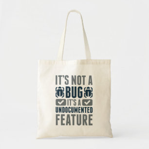 It's Not A Bug Tote Bag