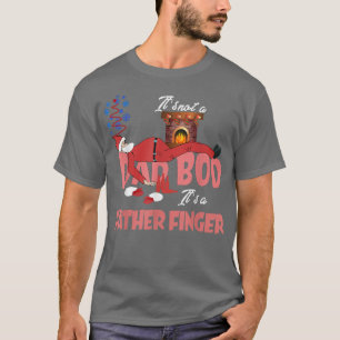 Its Not A Dad Bob Its A Father Finger Merry Christ T-Shirt
