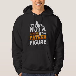 It's Not A Dad Bod It's A Father Figure 18 Hoodie