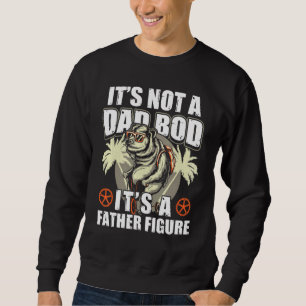 Its Not A Dad Bod Its A Father Figure Cycling Sweatshirt