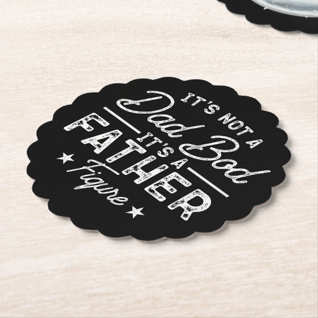 It's Not A Dad Bod It's A Father Figure Funny Dad Paper Coaster (Angled)