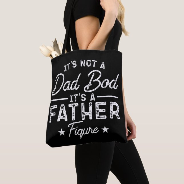 It's Not A Dad Bod It's A Father Figure Funny Dad Tote Bag (Close Up)
