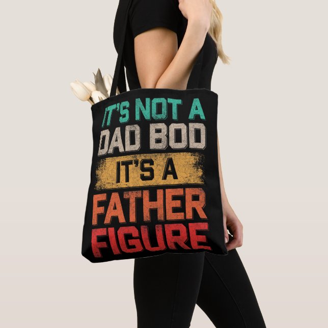 It's Not A Dad Bod It's A Father Figure Funny Tote Bag (Close Up)