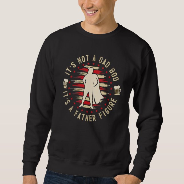 It's Not A Dad Bod It's A Father Figure Men  Vinta Sweatshirt (Front)