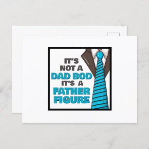 It's Not A Dad Bod It's A Father Figure Postcard