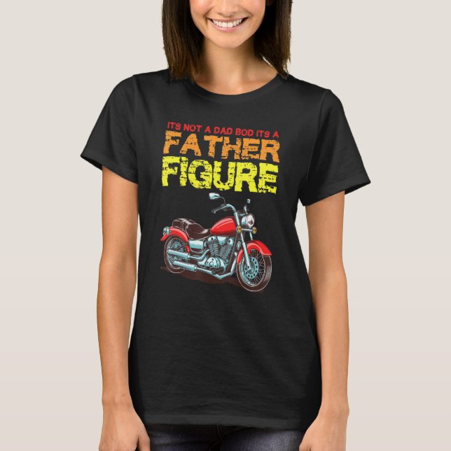 It's Not A Dad Bod It's A Father Figure Retro Moto T-Shirt (Front)