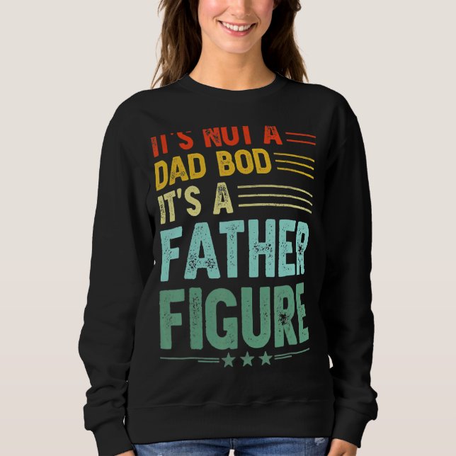 It's Not A Dad Bod It's A Father Figure    Retro V Sweatshirt (Front)