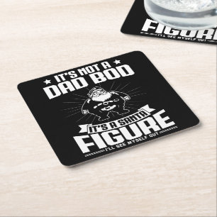 It's Not A Dad Bod It's A Santa Figure Funny Xmas Square Paper Coaster