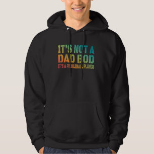 Its Not A Dad Bod Pickleball Player Dink It Pickle Hoodie