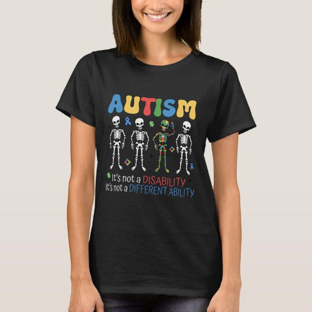 Its Not A Disability Different Ability Autism Awar T-Shirt (Front)