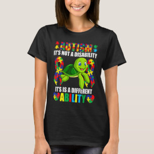 Its Not A Disability Different Ability Autism Turt T-Shirt