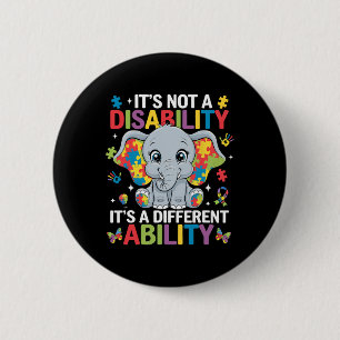 It's Not A Disability It's A Different Ability Aut 6 Cm Round Badge