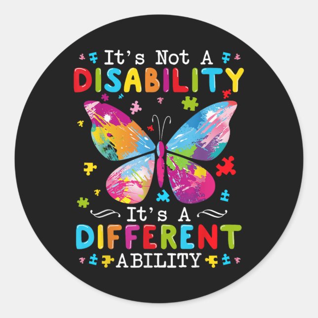 Its Not A Disability Its A Different Ability  Classic Round Sticker (Front)