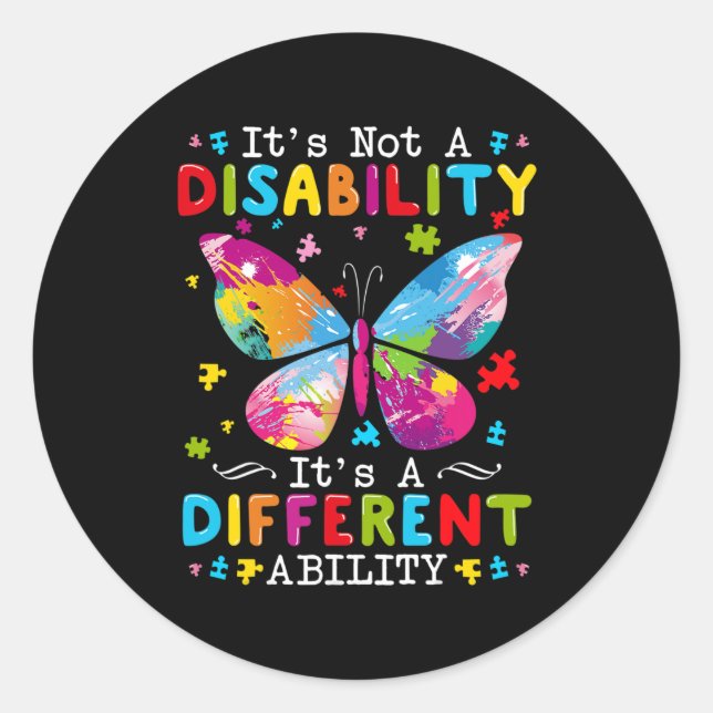 It's Not A Disability It's A Different Ability  Classic Round Sticker (Front)