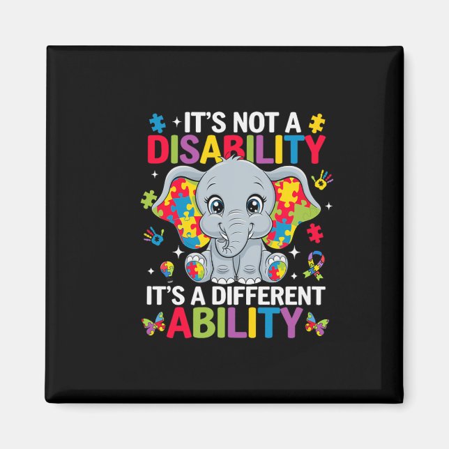 It's Not A Disability It's A Different Ability Cut Magnet (Front)