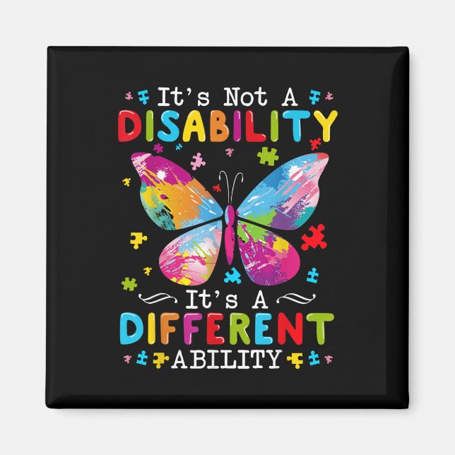 Its Not A Disability Its A Different Ability  Magnet (Front)